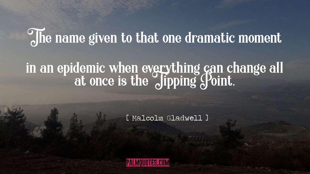 Opiod Epidemic quotes by Malcolm Gladwell