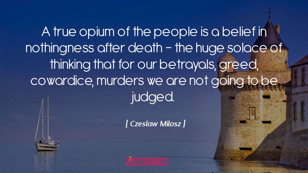 Opium Of The People quotes by Czeslaw Milosz