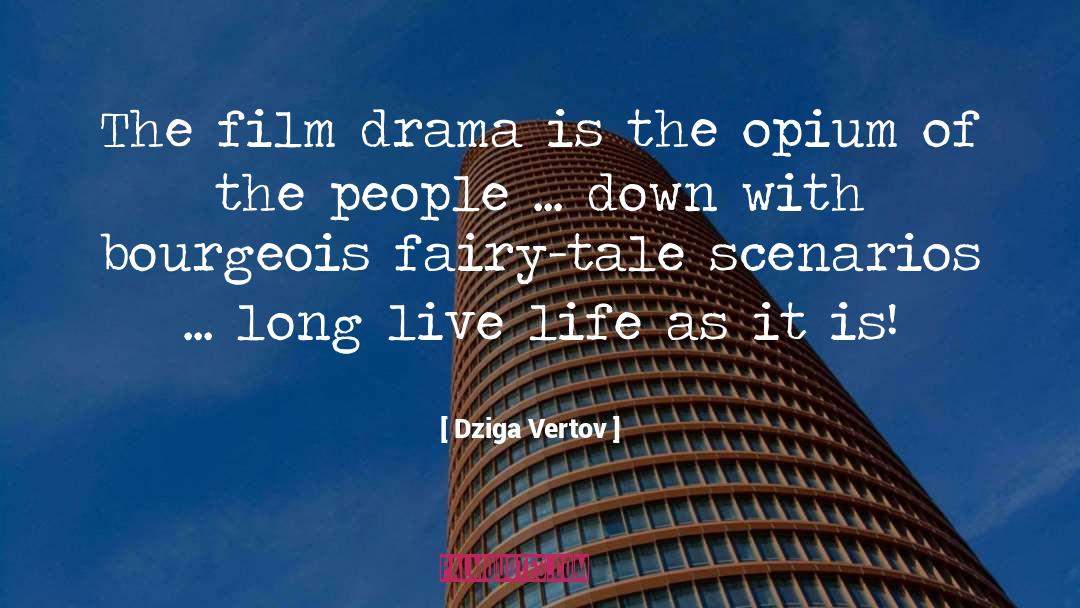 Opium Of The People quotes by Dziga Vertov