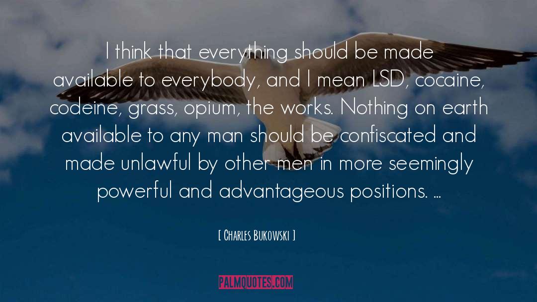 Opium quotes by Charles Bukowski