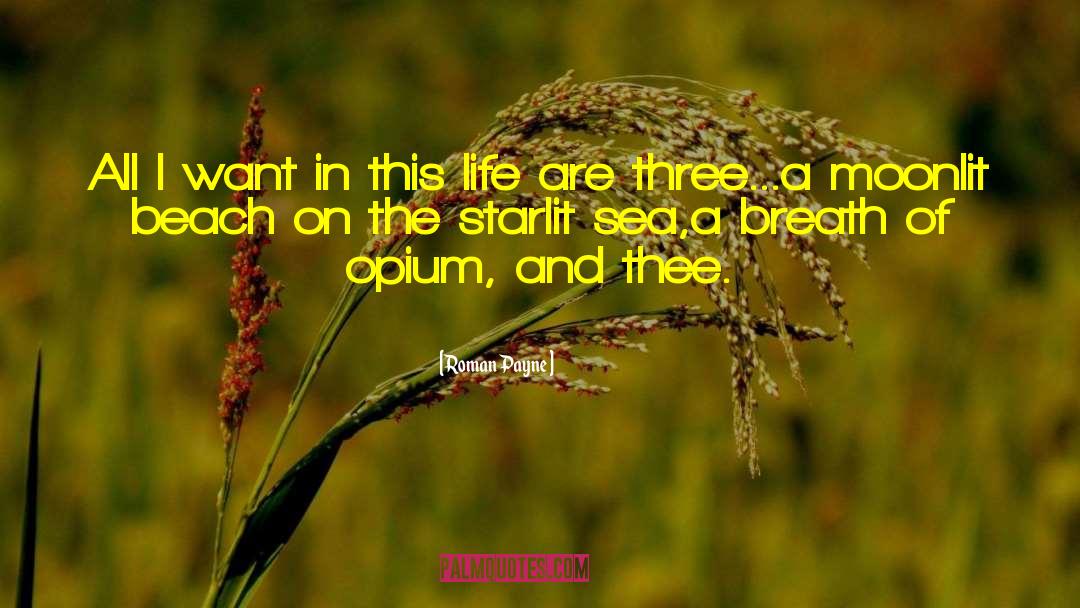 Opium quotes by Roman Payne