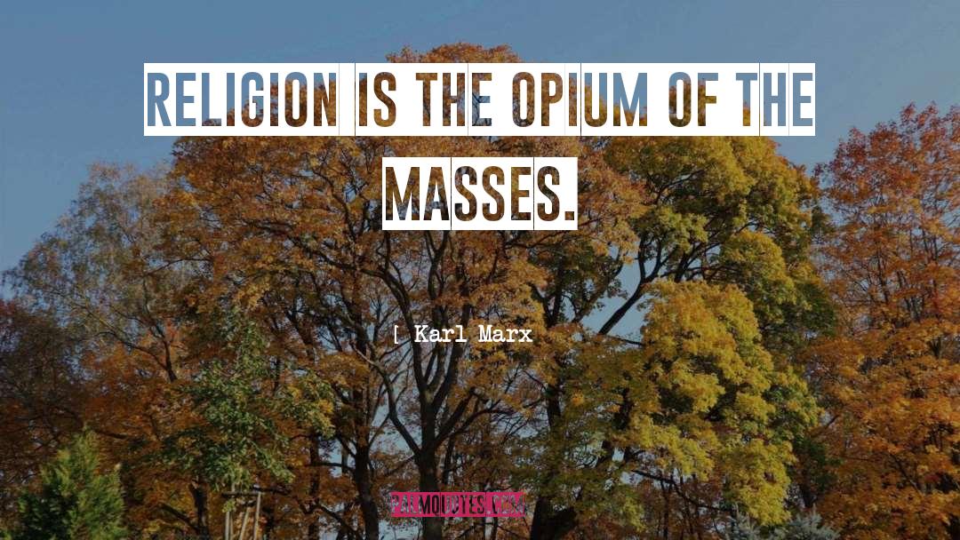 Opium quotes by Karl Marx