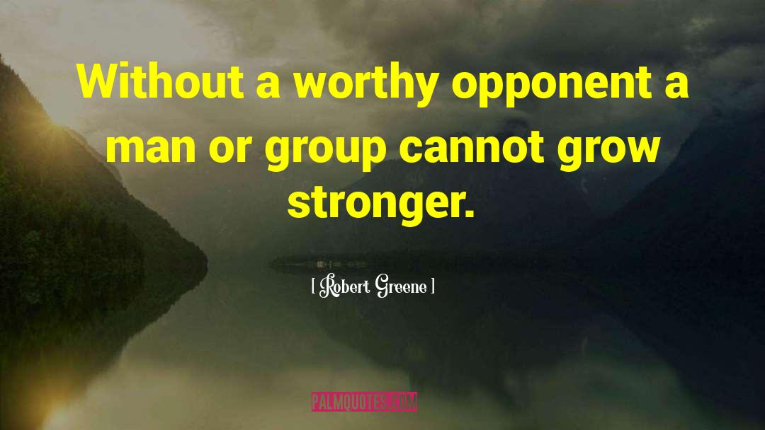 Opponent quotes by Robert Greene