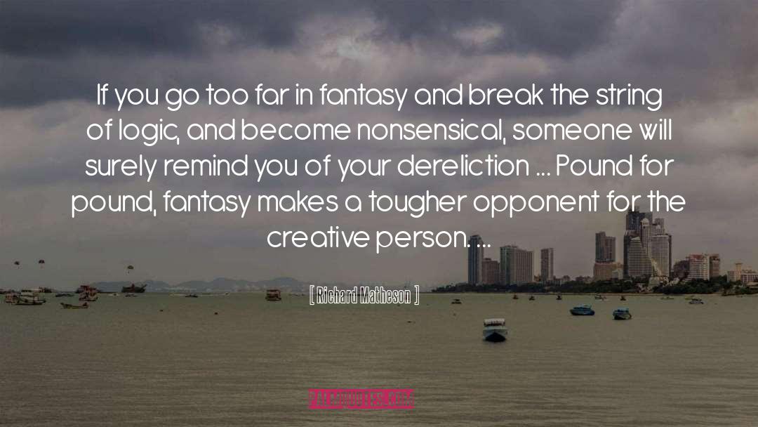 Opponent quotes by Richard Matheson