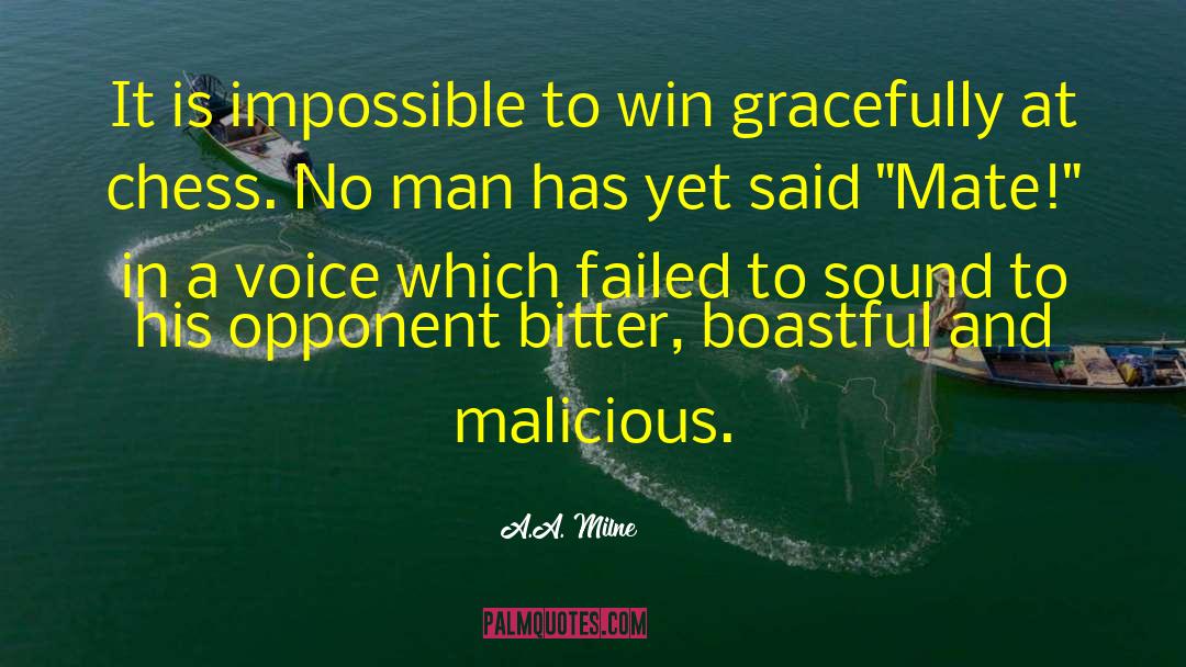 Opponent quotes by A.A. Milne