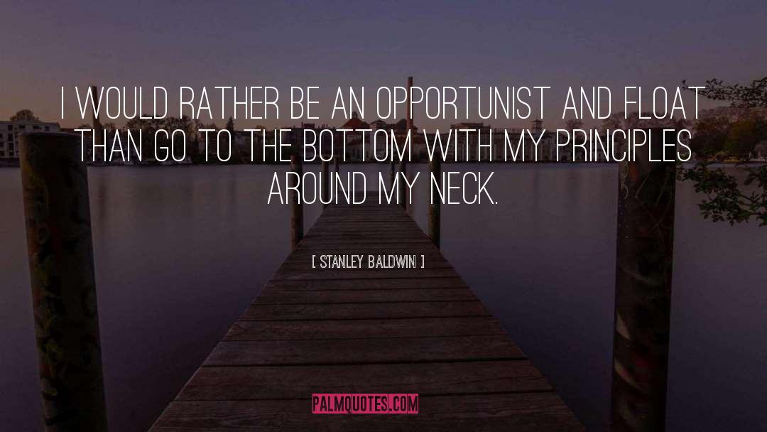 Opportunism quotes by Stanley Baldwin