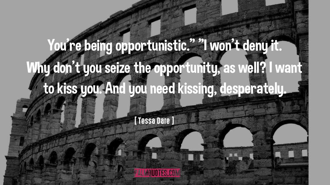 Opportunistic quotes by Tessa Dare