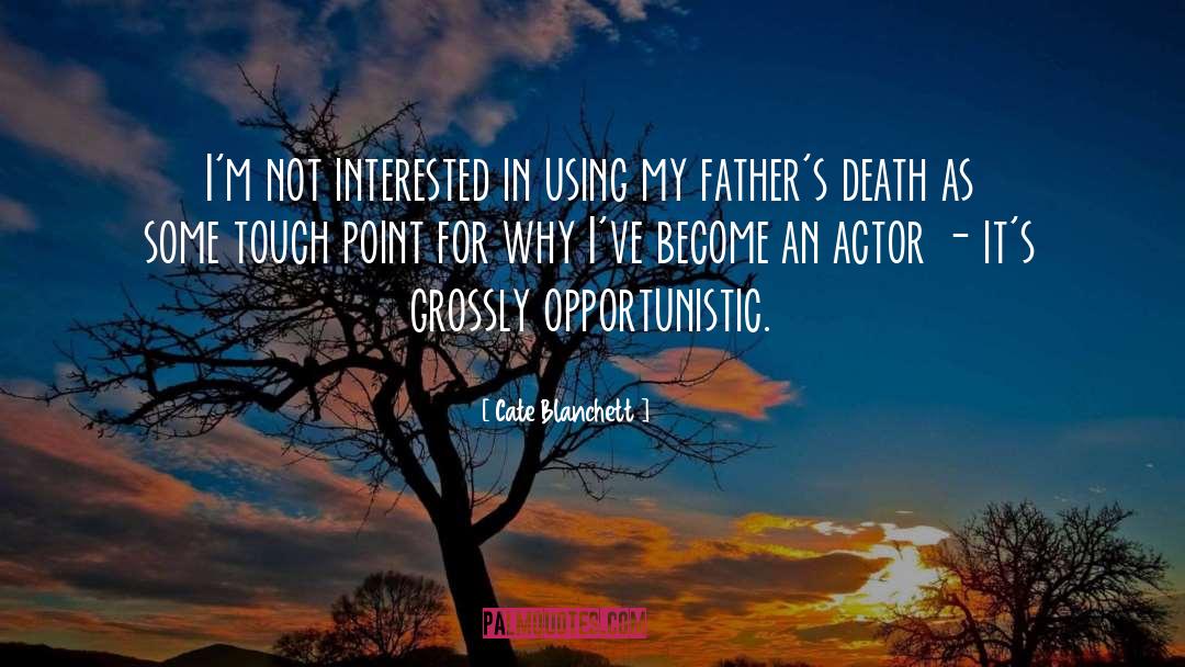 Opportunistic quotes by Cate Blanchett