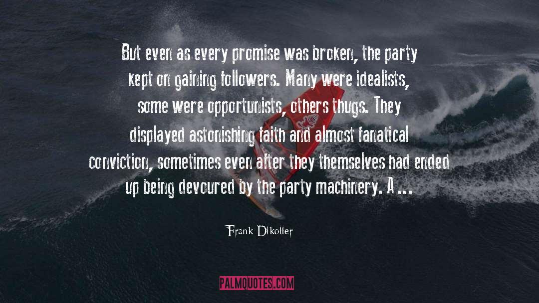 Opportunists quotes by Frank Dikotter