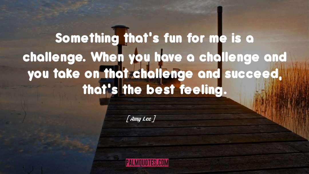 Opportunities And Challenges quotes by Amy Lee