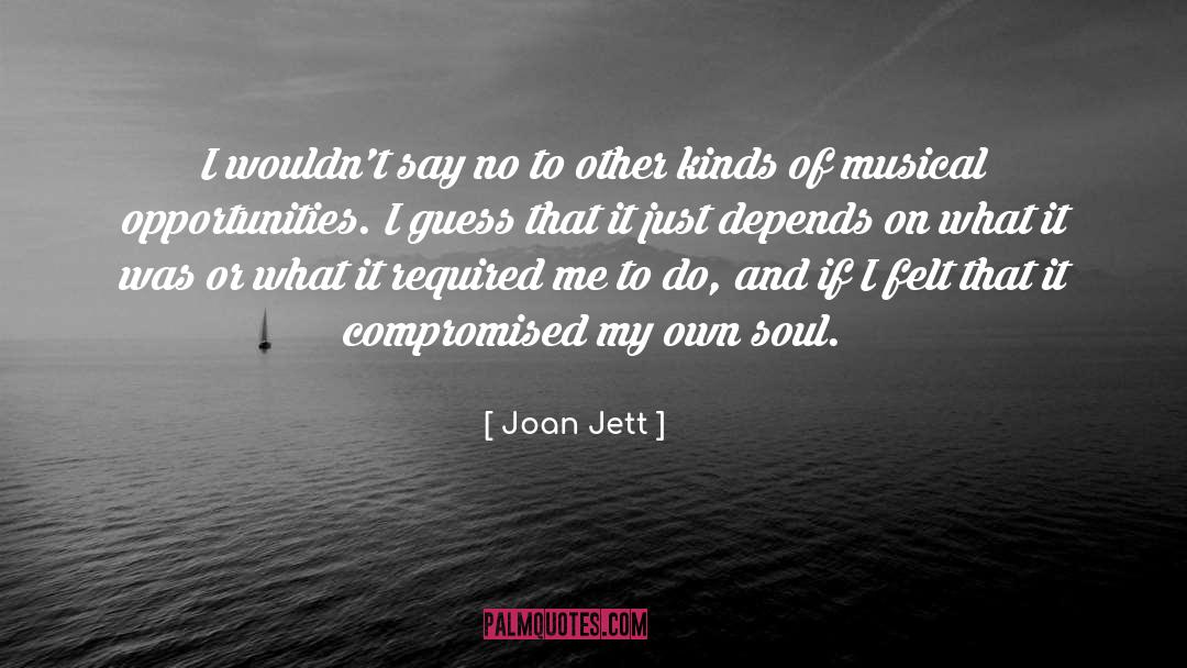 Opportunities And Strategies quotes by Joan Jett