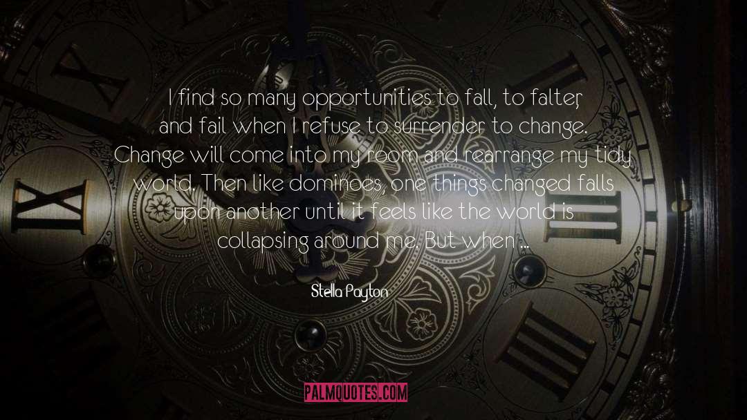 Opportunities And Strategies quotes by Stella Payton