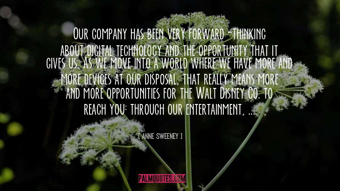 Opportunities And Strategies quotes by Anne Sweeney