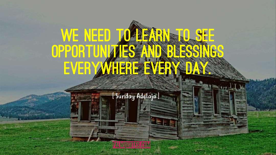 Opportunities Blessings quotes by Sunday Adelaja