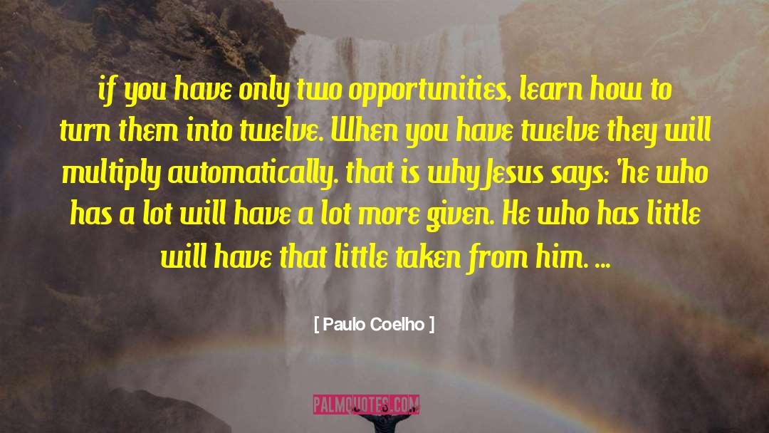 Opportunities Blessings quotes by Paulo Coelho