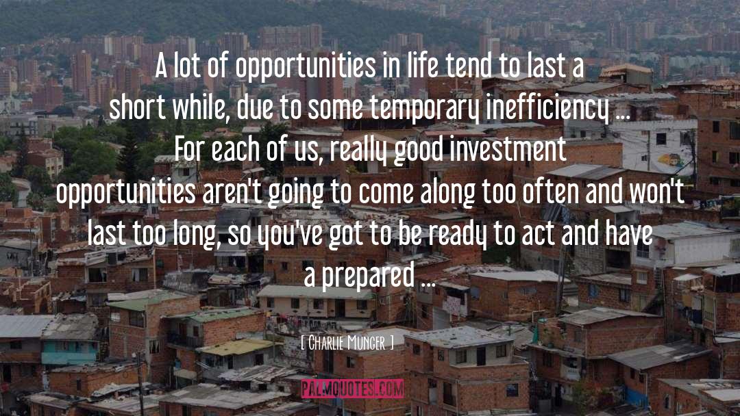 Opportunities In Life quotes by Charlie Munger