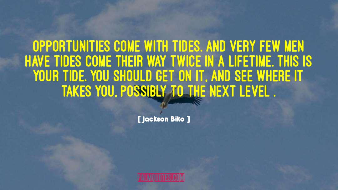Opportunities In Life quotes by Jackson Biko