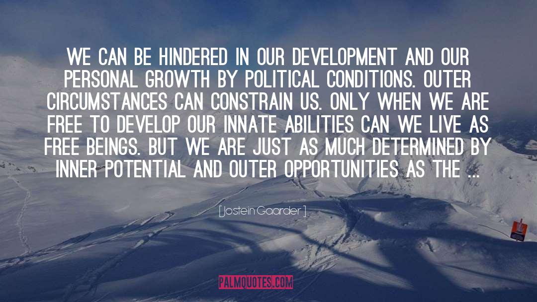 Opportunities quotes by Jostein Gaarder