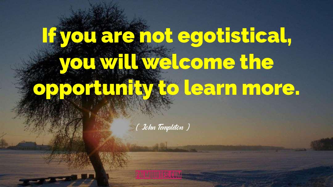 Opportunities To Learn quotes by John Templeton