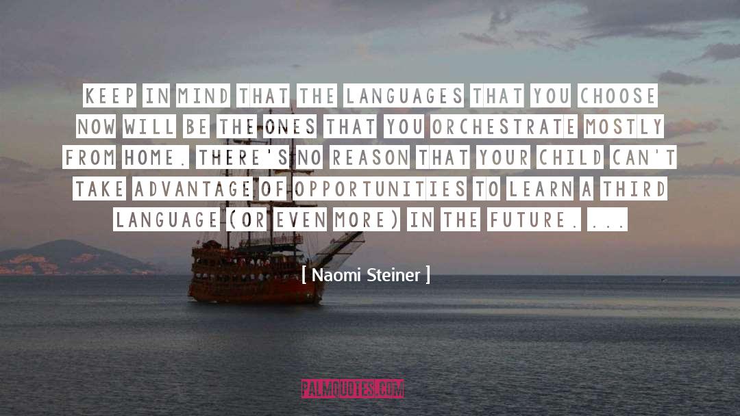 Opportunities To Learn quotes by Naomi Steiner