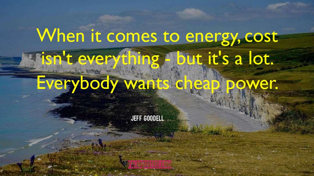 Opportunity Cost quotes by Jeff Goodell