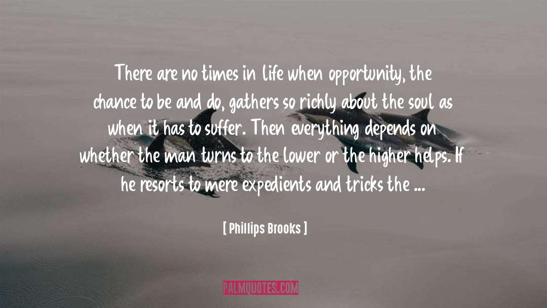 Opportunity Knocking quotes by Phillips Brooks