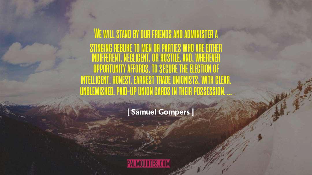 Opportunity Knocking quotes by Samuel Gompers