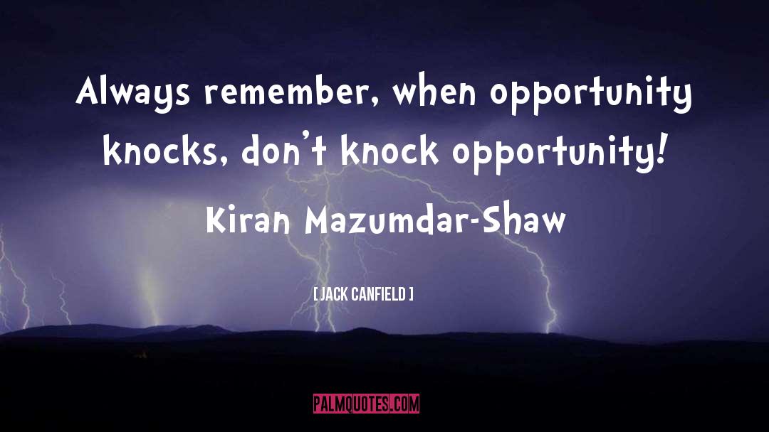 Opportunity Knocks quotes by Jack Canfield