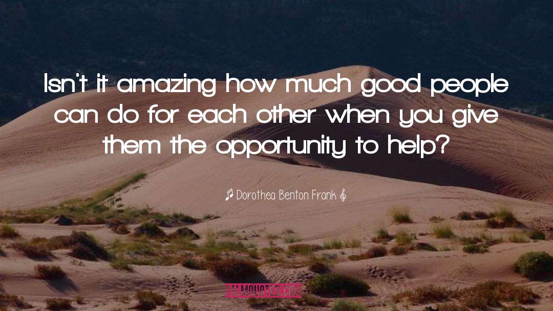 Opportunity Knocks quotes by Dorothea Benton Frank