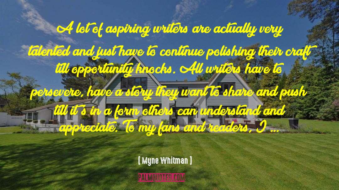 Opportunity Knocks quotes by Myne Whitman