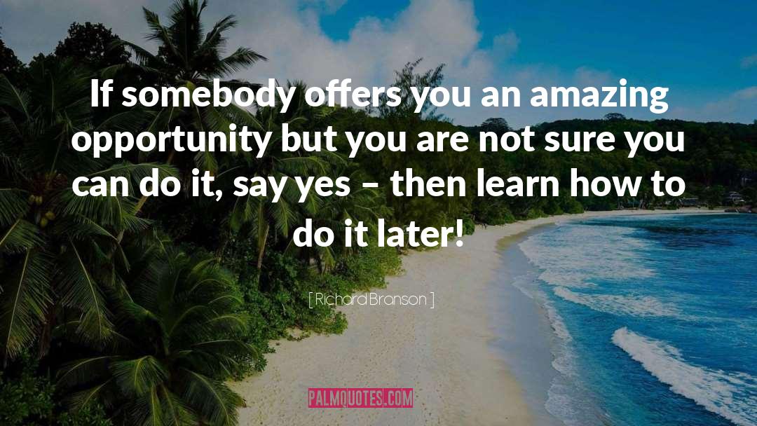 Opportunity Knocks quotes by Richard Branson