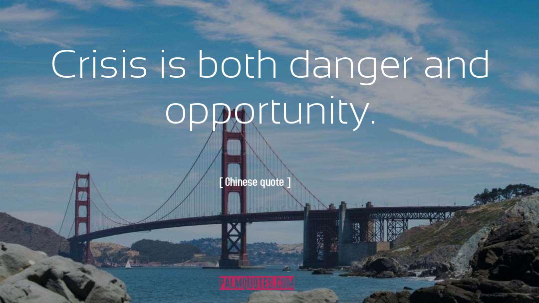 Opportunity Life quotes by Chinese Quote