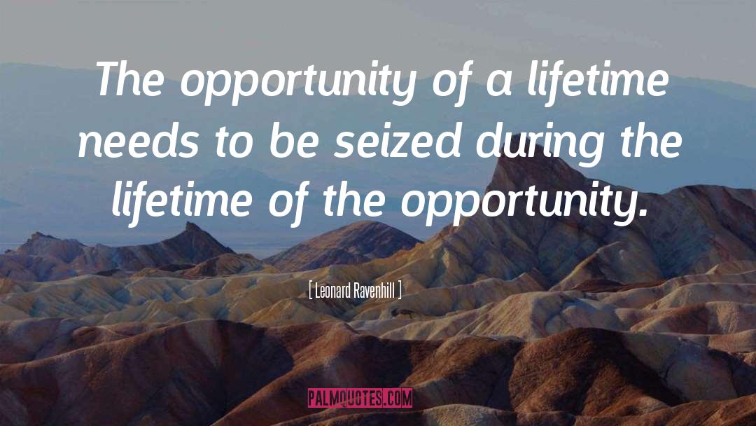 Opportunity Of A Lifetime quotes by Leonard Ravenhill