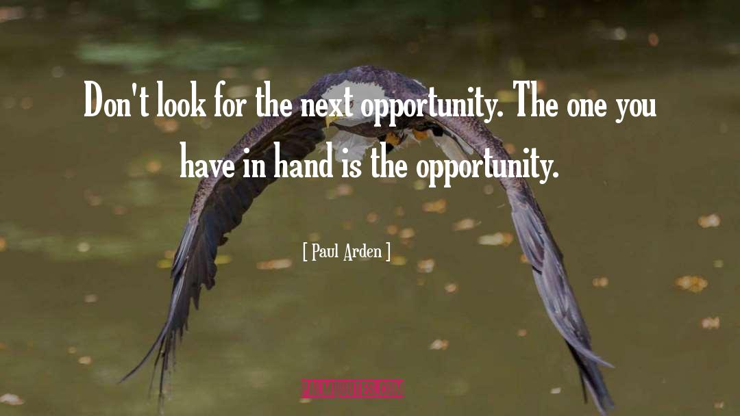 Opportunity quotes by Paul Arden