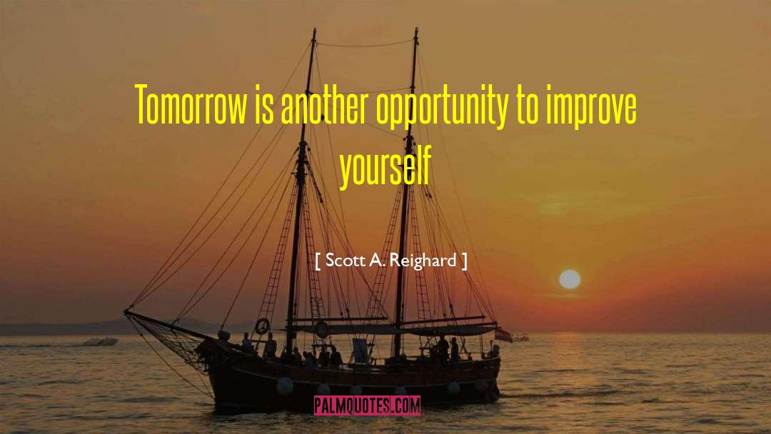 Opportunity Society quotes by Scott A. Reighard