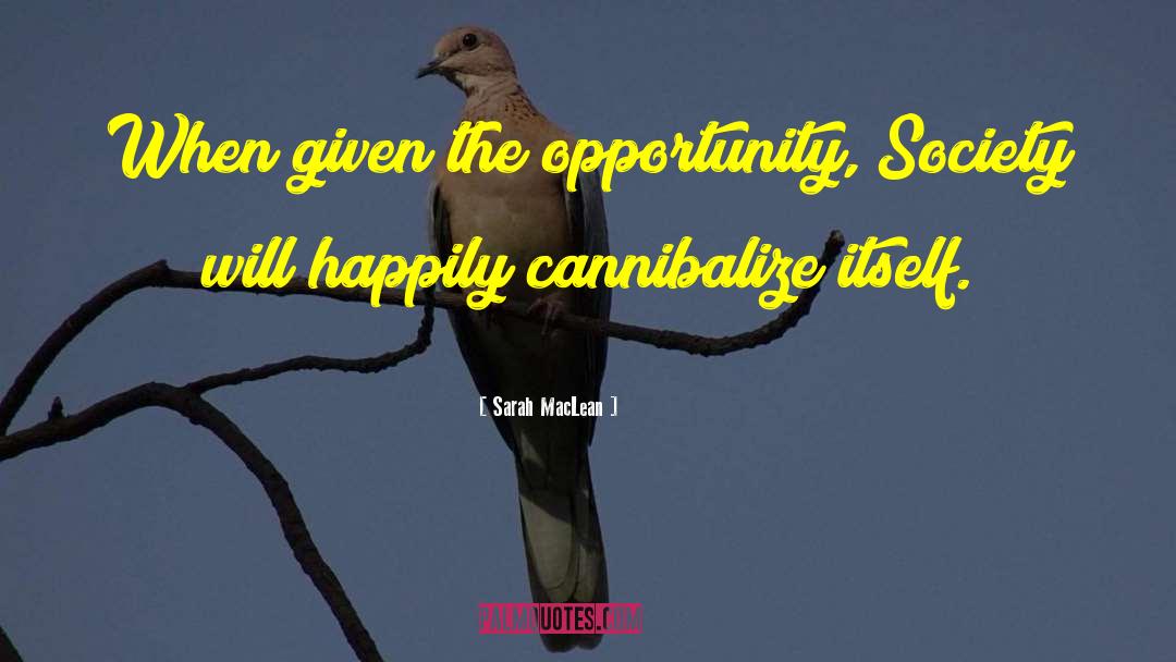 Opportunity Society quotes by Sarah MacLean