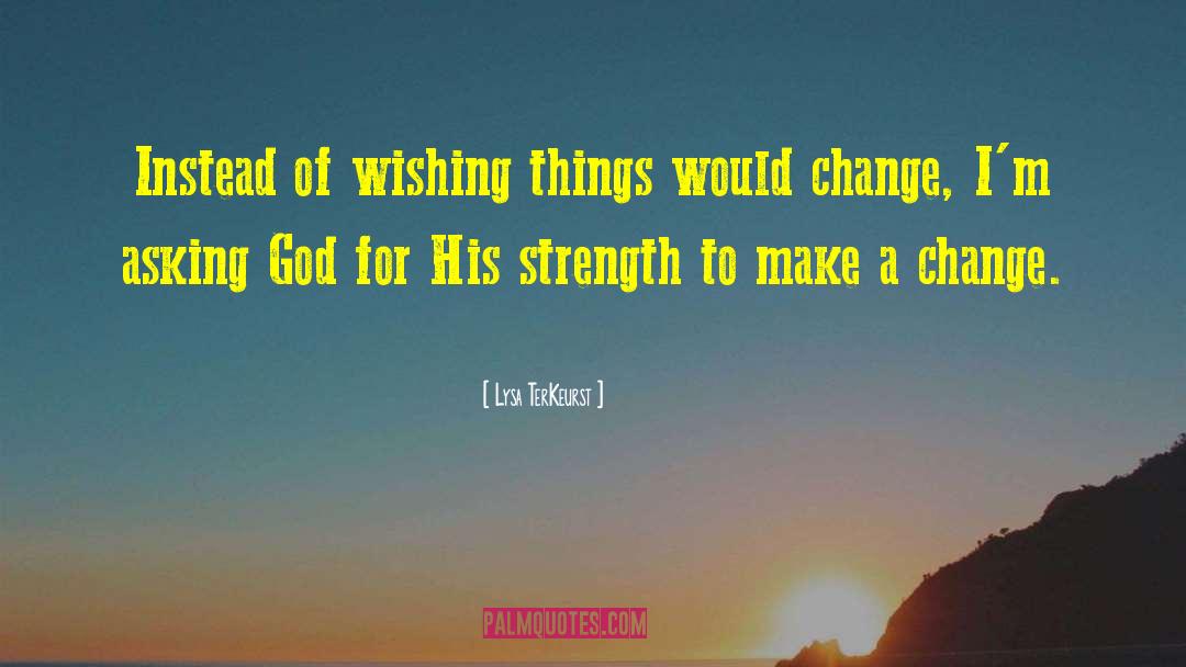 Opportunity To Change quotes by Lysa TerKeurst