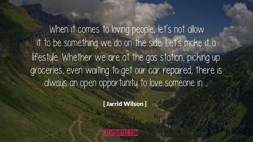 Opportunity To Love quotes by Jarrid Wilson