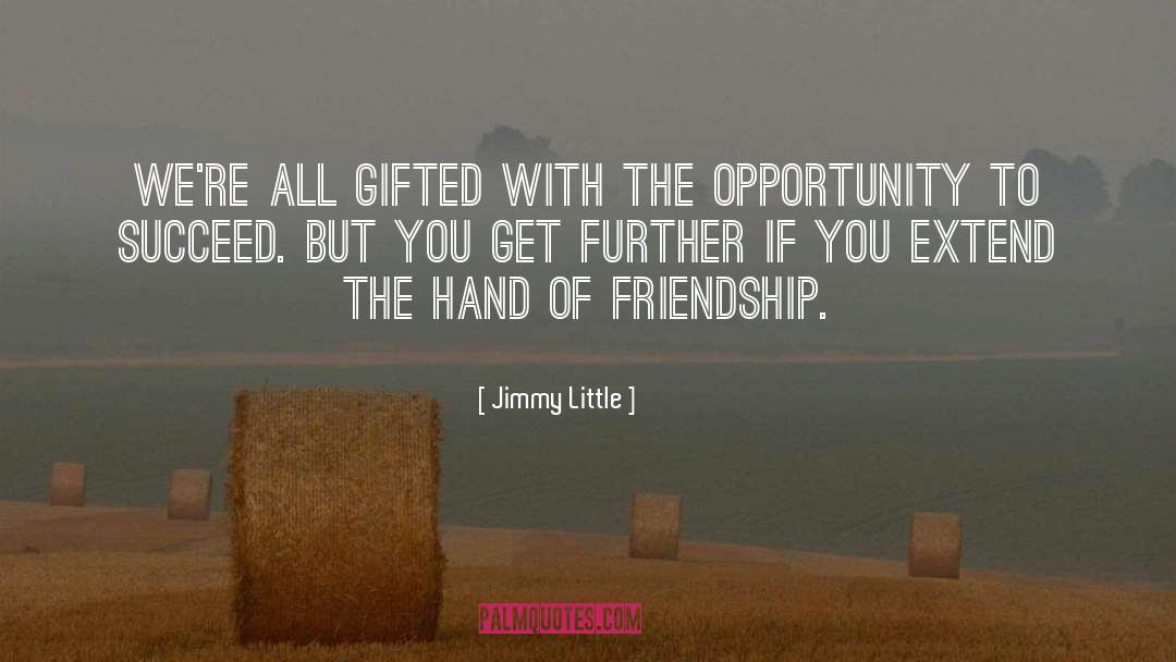 Opportunity To Succeed quotes by Jimmy Little