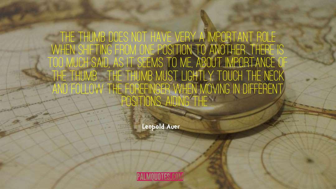 Opposable Thumbs quotes by Leopold Auer