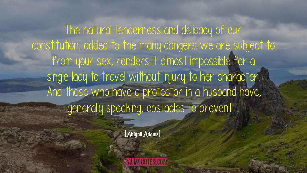 Opposing Your Husband quotes by Abigail Adams