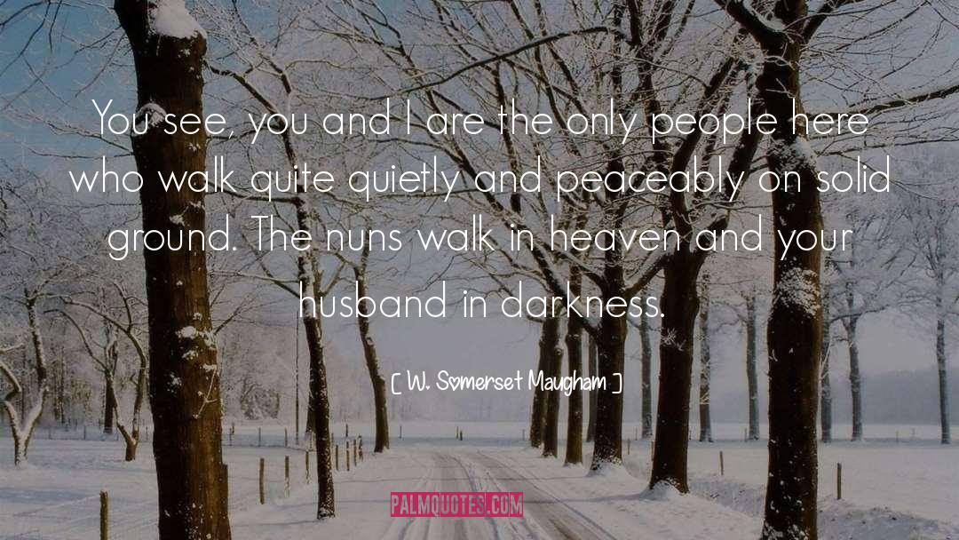 Opposing Your Husband quotes by W. Somerset Maugham