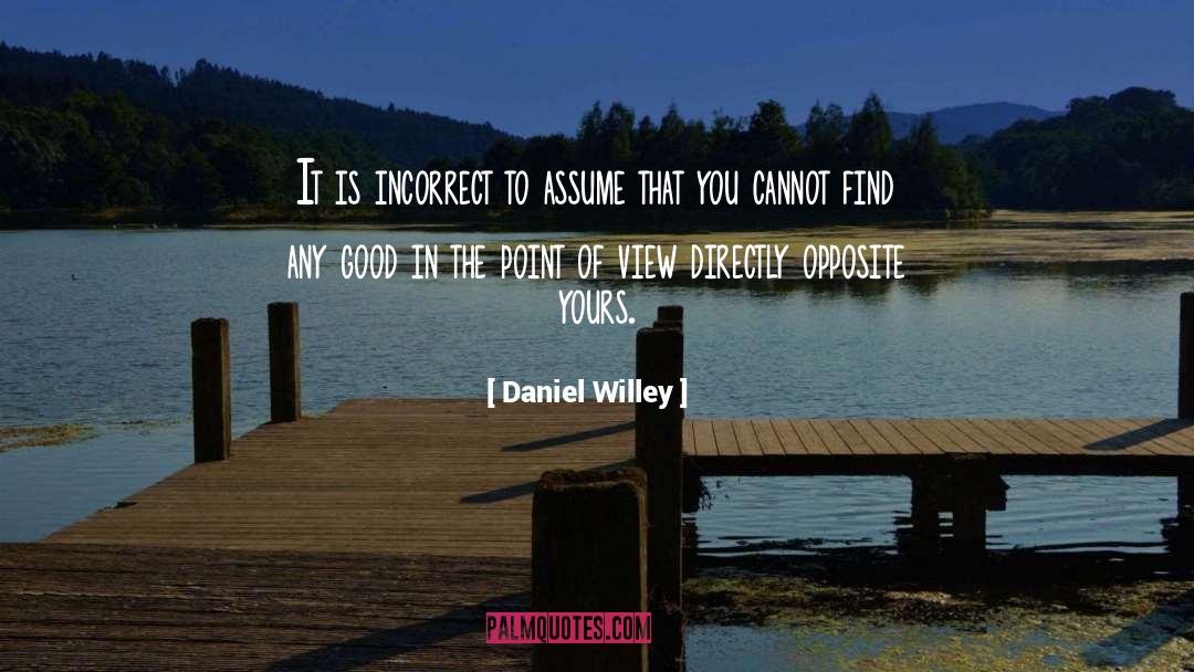 Opposites Attract quotes by Daniel Willey