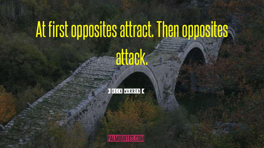 Opposites Attract quotes by Rick Warren