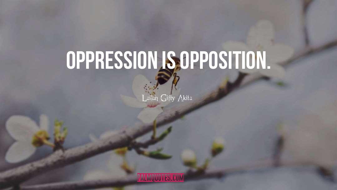 Opposition Parties quotes by Lailah Gifty Akita