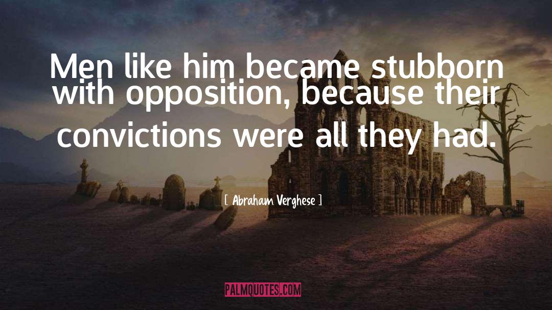 Opposition quotes by Abraham Verghese