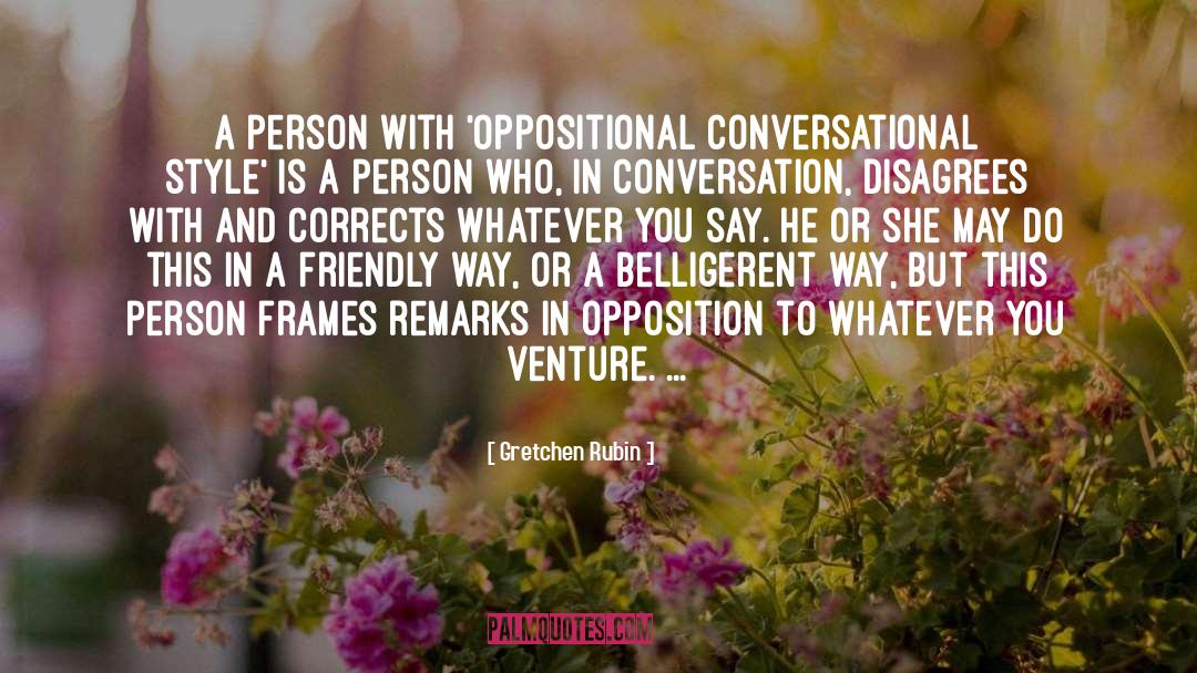 Opposition quotes by Gretchen Rubin