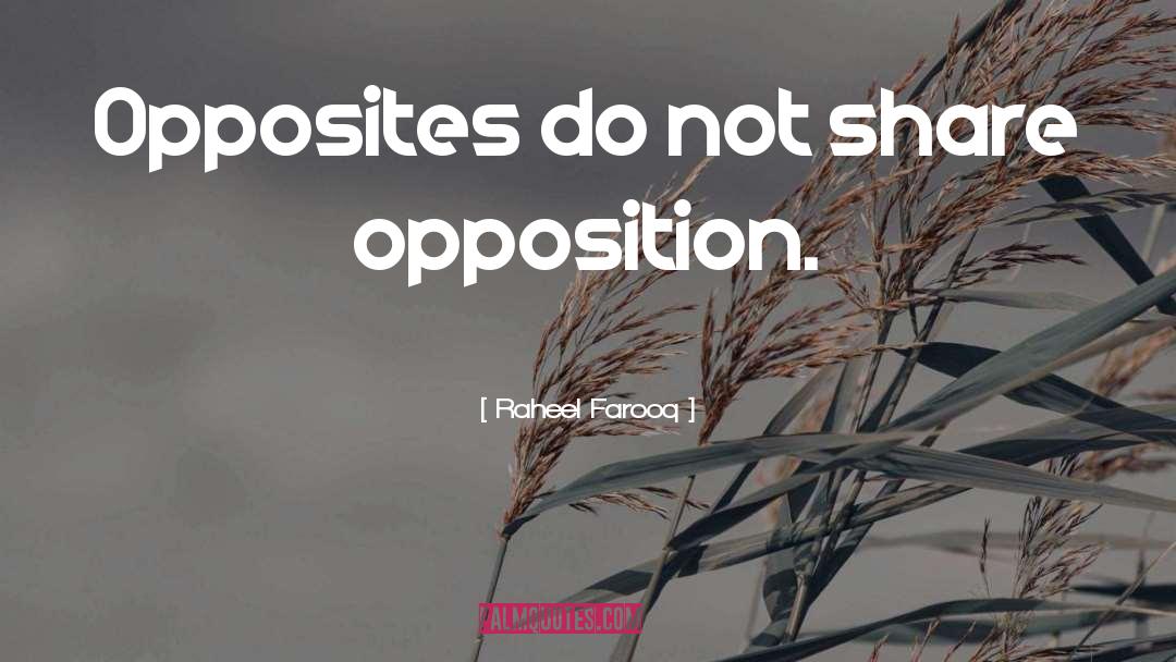 Opposition Research quotes by Raheel Farooq