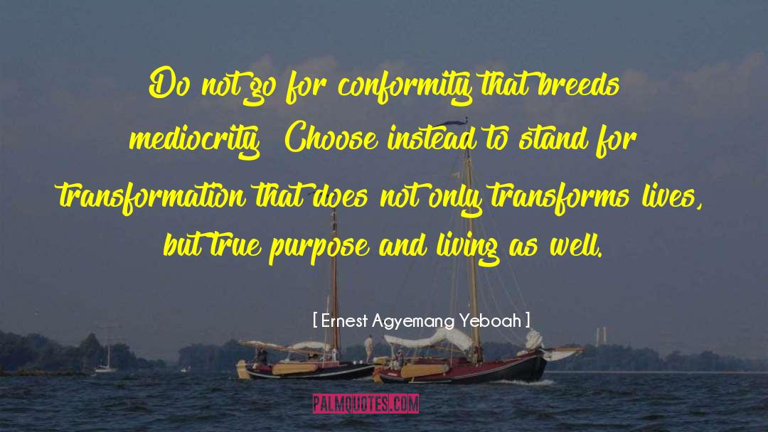 Oppositions To Great Purpose quotes by Ernest Agyemang Yeboah