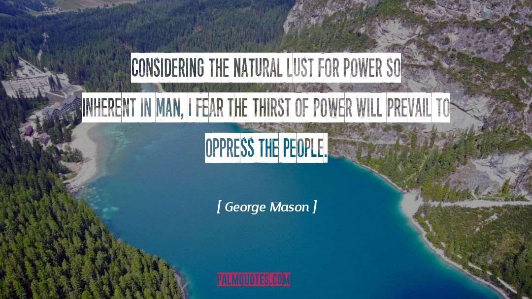 Oppress quotes by George Mason
